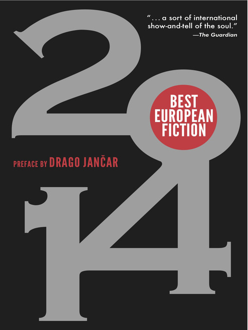 Title details for Best European Fiction 2014 by Drago Jancar - Available